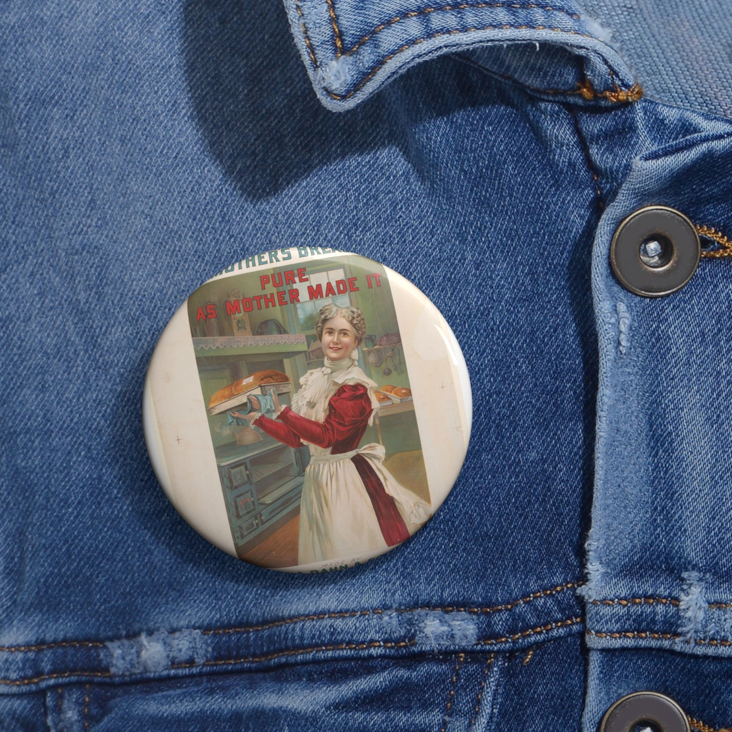 "Mother's bread" pure as mother made it. Made by J.A. Dahn & Son, 15, 17, 19, North Oxford St., Brooklyn Pin Buttons with Crisp Design