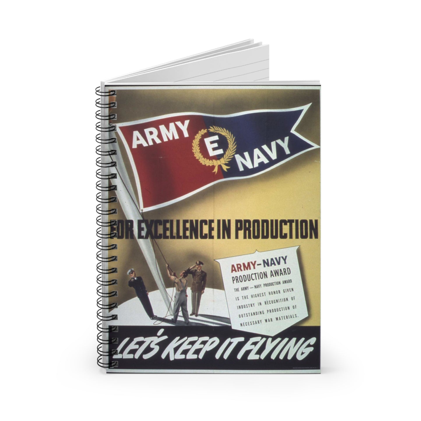 "For Excellence in producton, Army Navy "E" - NARA - 514282 Spiral Bound Ruled Notebook with Printed Cover