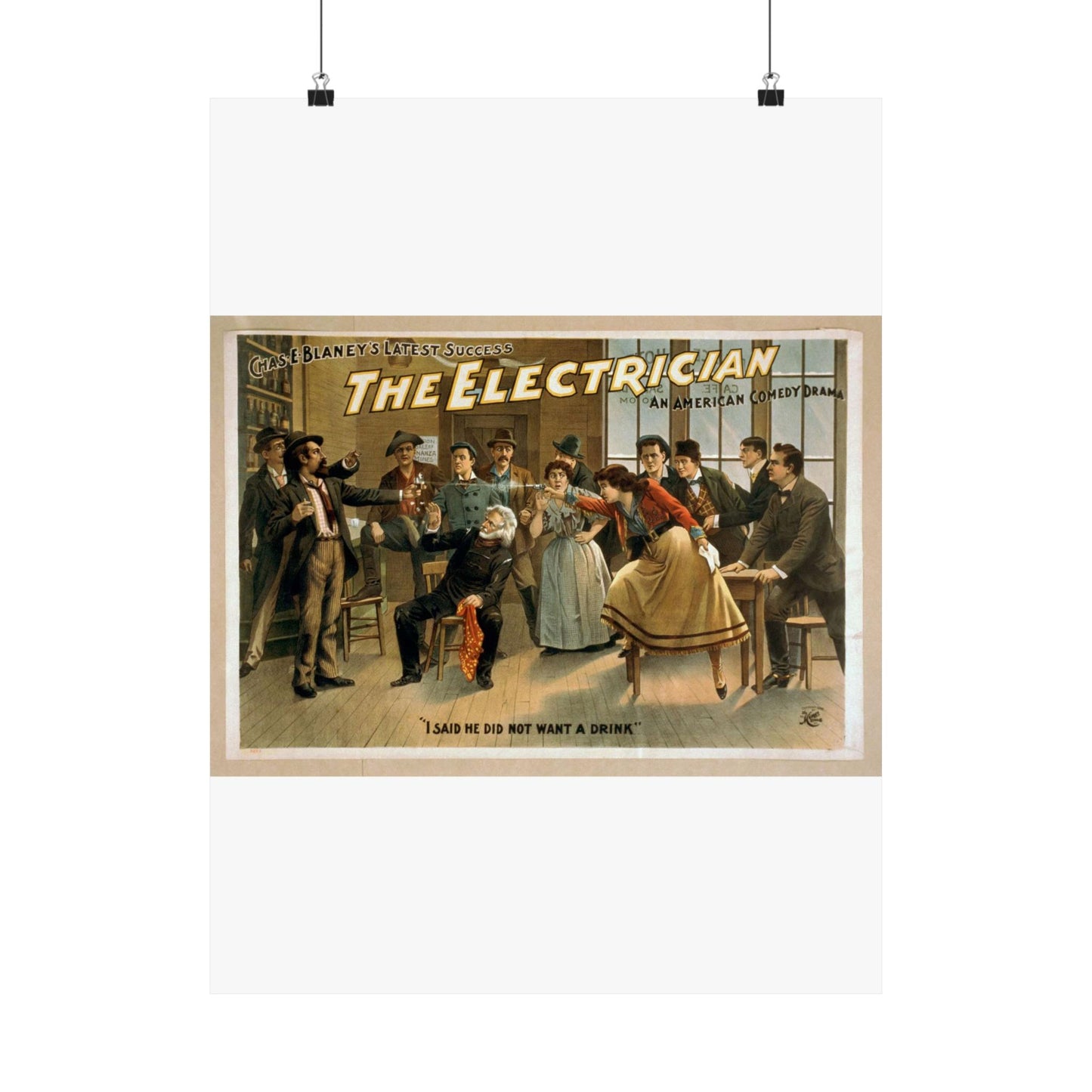 The electrician an American comedy drama : Chas. E. Blaney's greatest success. High Quality Matte Wall Art Poster for Home, Office, Classroom