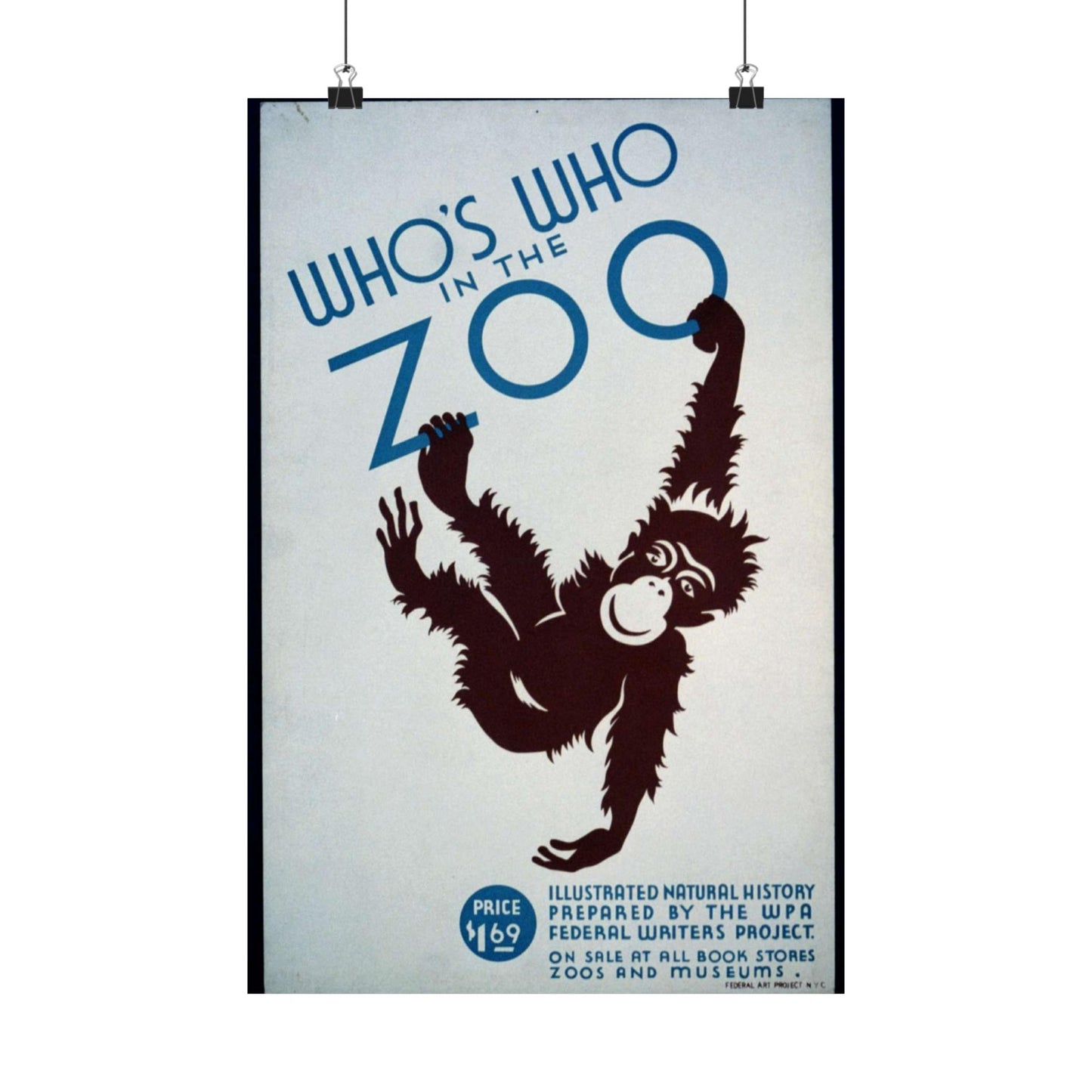 Who's who in the zoo Illustrated natural history prepared by the WPA Federal Writers Project : On sale at all book stores, zoos, and museums. High Quality Matte Wall Art Poster for Home, Office, Classroom