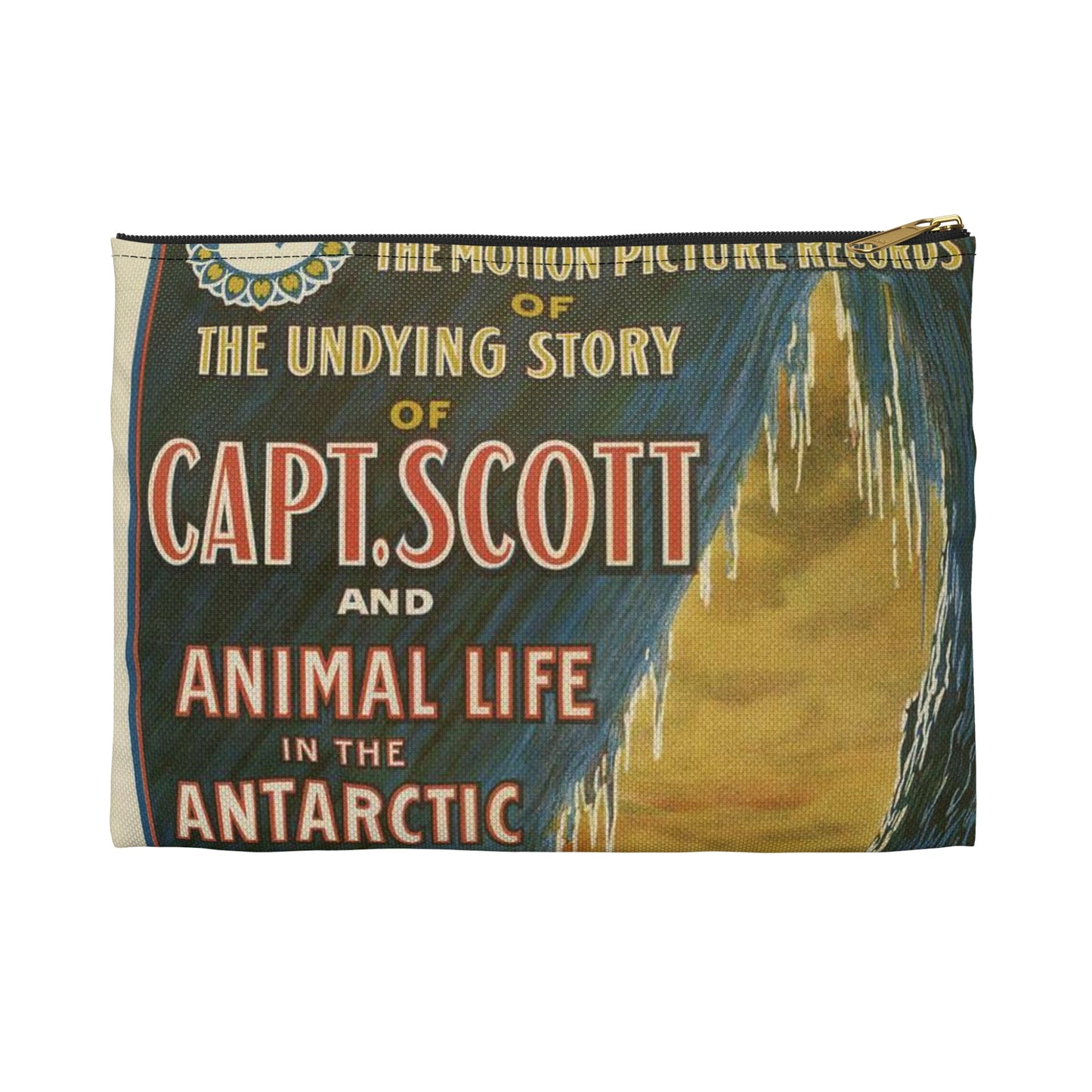 The Gaumont Co. L'T'D. London presents the motion picture records of the undying story of Capt. Scott and animal life in the Antarctic / The Morgan Lith. Co., Cleveland, O. Large Organizer Pouch with Black Zipper