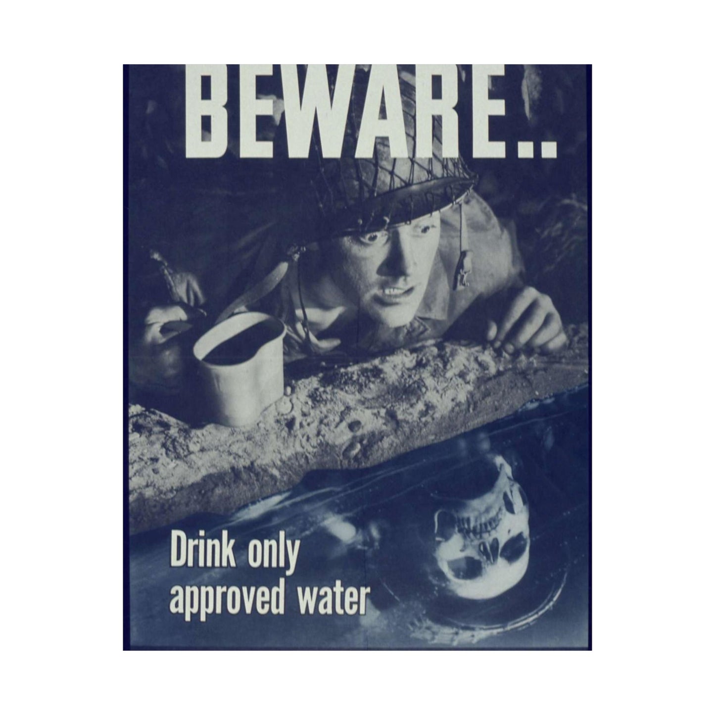 "Beware, drink only approved water." - NARA - 513965 High Quality Matte Wall Art Poster for Home, Office, Classroom