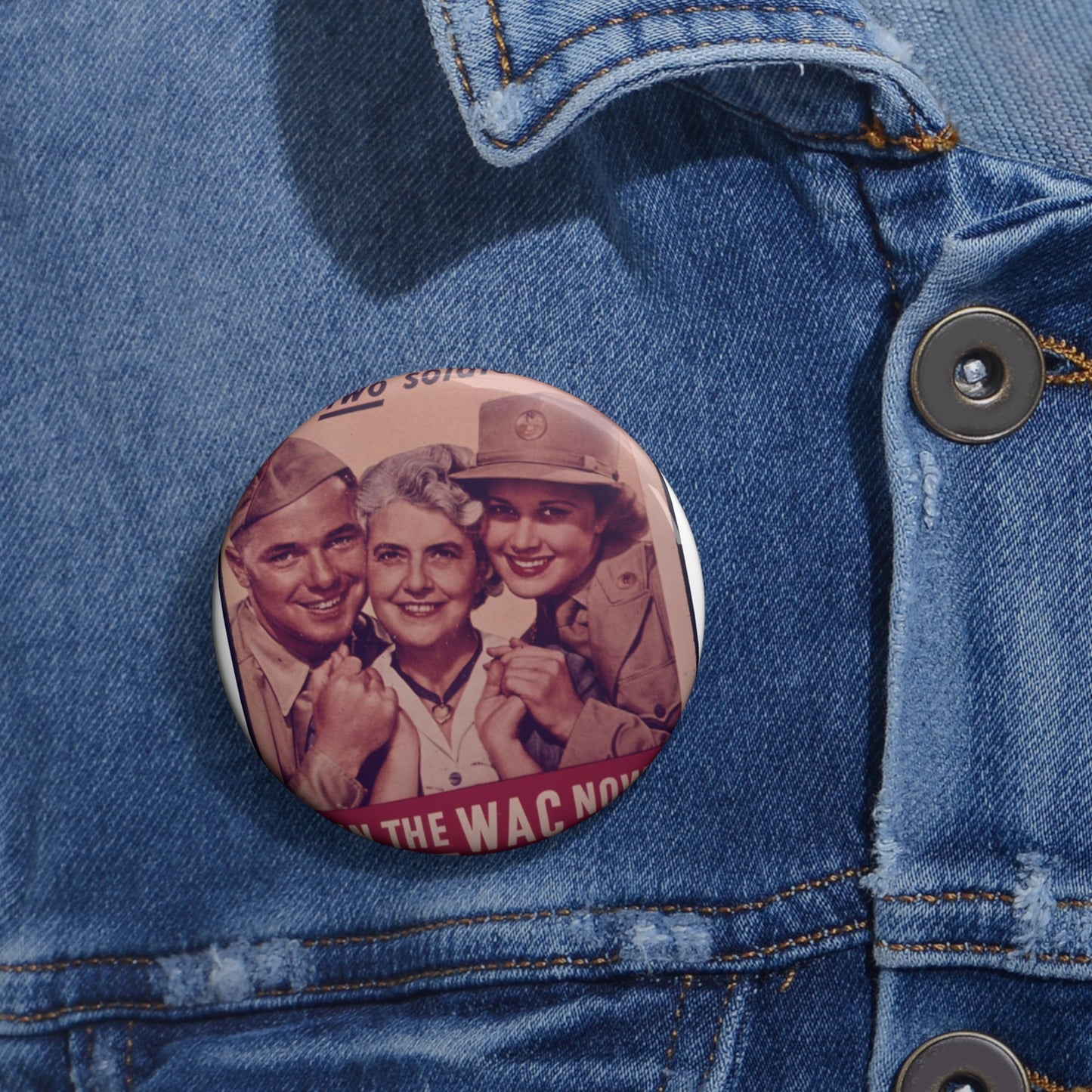 "I'm Proud of My Two Soldiers." Join the WAC Now^ - NARA - 514608 Pin Buttons with Crisp Design