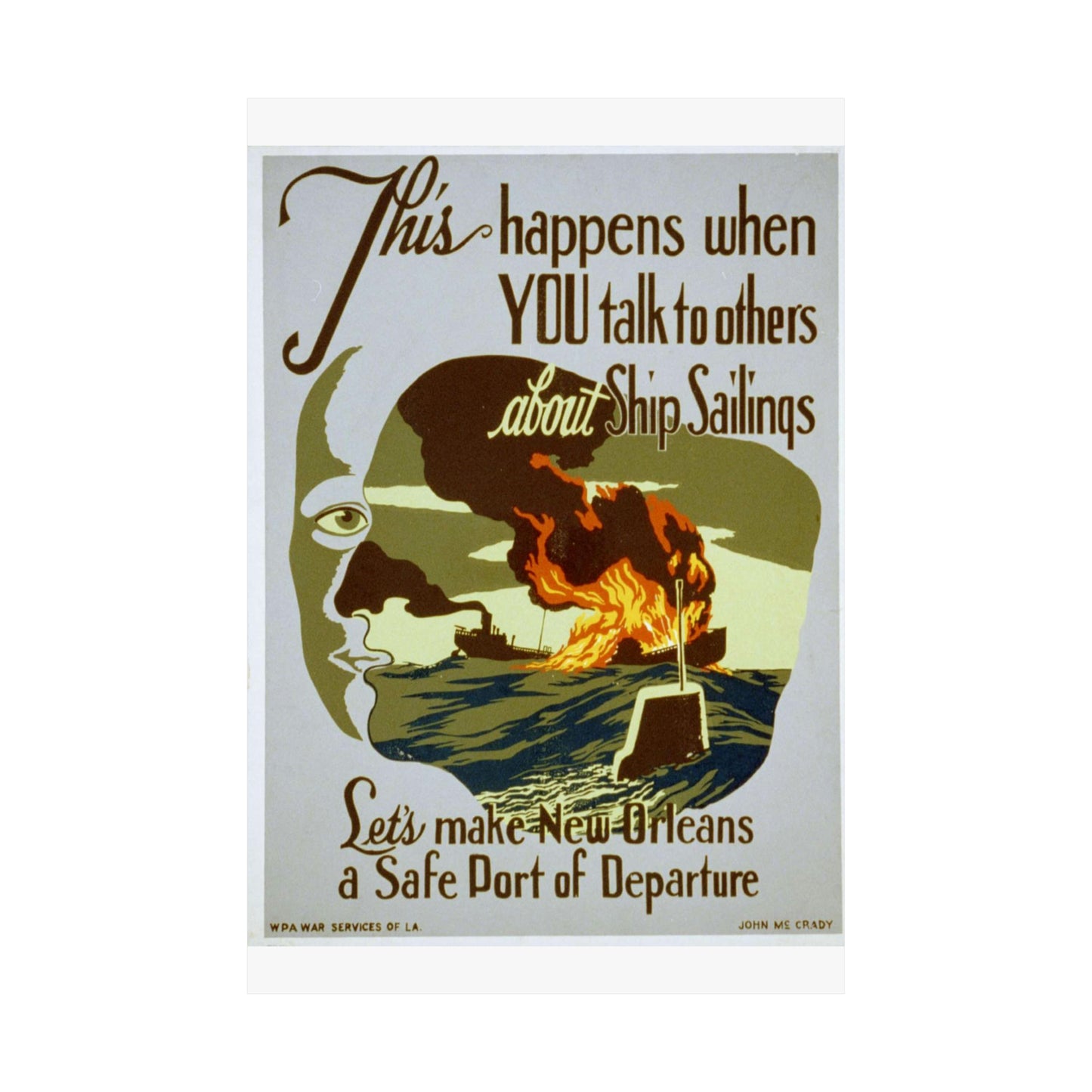 This happens when you talk to others about ship sailings Let's make New Orleans a safe port of departure / / John McCrady. High Quality Matte Wall Art Poster for Home, Office, Classroom