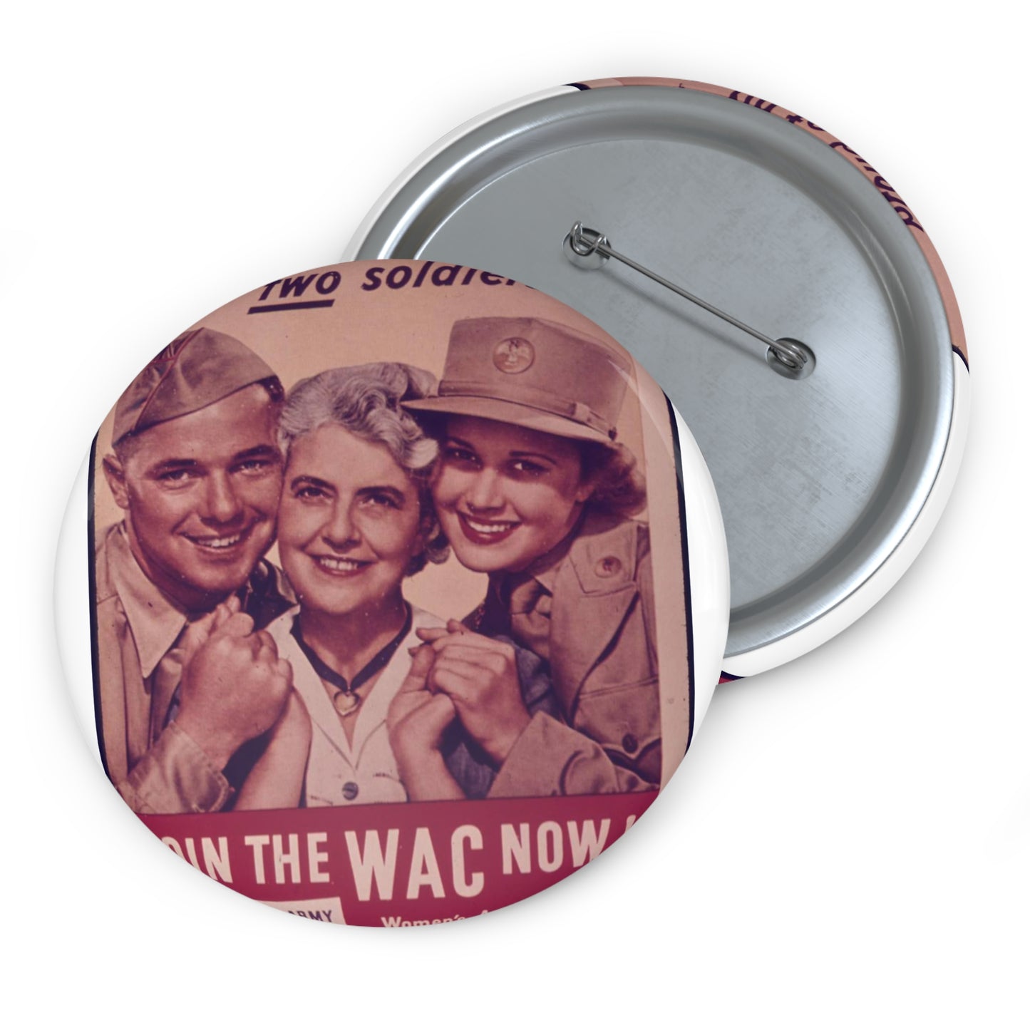 "I'm Proud of My Two Soldiers." Join the WAC Now^ - NARA - 514608 Pin Buttons with Crisp Design