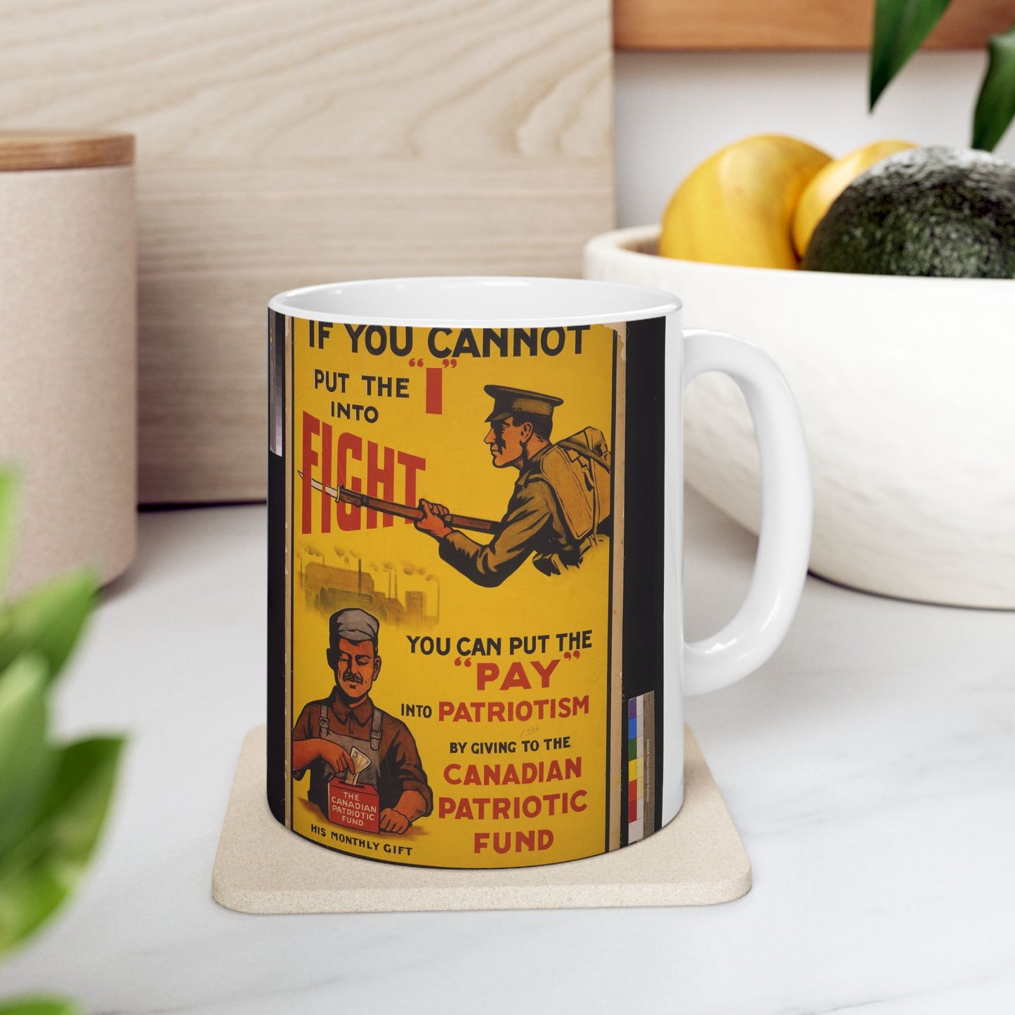 If you cannot put the "I" into fight, you can put the "pay' into patriotism by giving to the Canadian Patriotic Fund / Howell Lith. Co., Ltd., Hamilton, Can. Beautiful Novelty Ceramic Coffee Mug 11oz