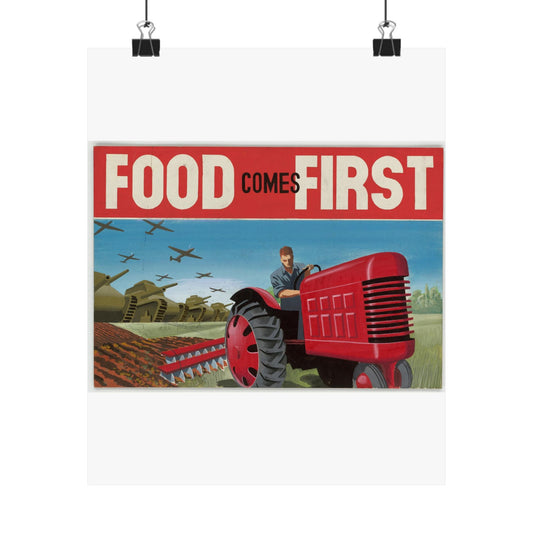 FOOD Comes FIRST - Public domain propaganda poster High Quality Matte Wall Art Poster for Home, Office, Classroom