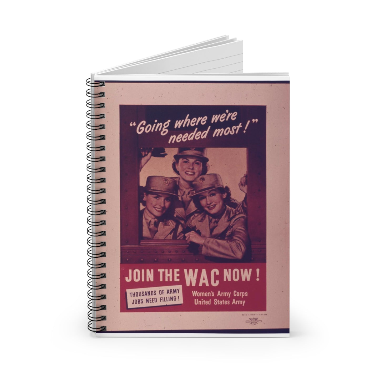 "Going Where We're Needed Most" Join the WAC now - NARA - 514411 Spiral Bound Ruled Notebook with Printed Cover