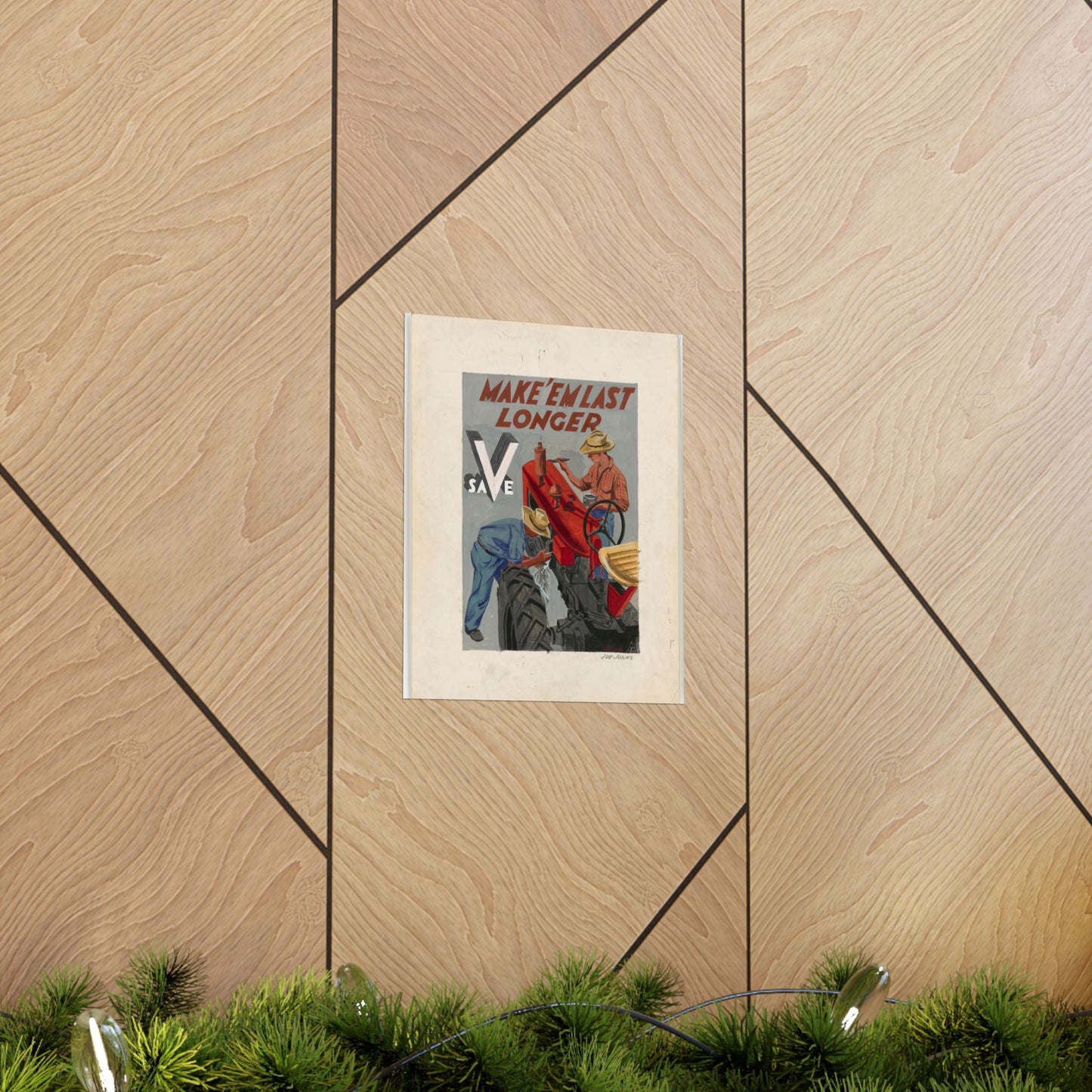 Make'em Last Longer -  Save [Joe Jones] High Quality Matte Wall Art Poster for Home, Office, Classroom