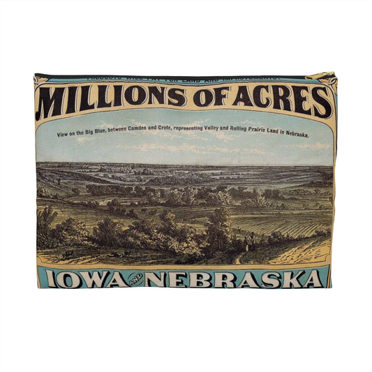Millions of acres. Iowa and Nebraska. Land for sale on 10 years credit by the Burlington & Missouri River R. R. Co. at 6 per ct interest and low prices ... Buffalo. N. Y. Commercial advertiser printing house [1872]. Large Organizer Pouch with Black Zipper