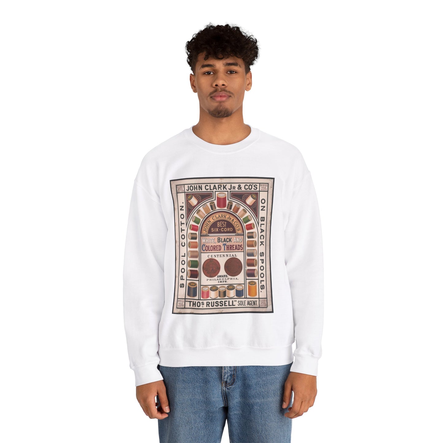 John Clark Jr. & Co's, spool cotton, on black spools, best six-cord white, black and colored threads, Centennial award, Philadelphia 1876, "Thomas Russell" sole agent White Heavy Blend Adult Crew Neck SweatShirt