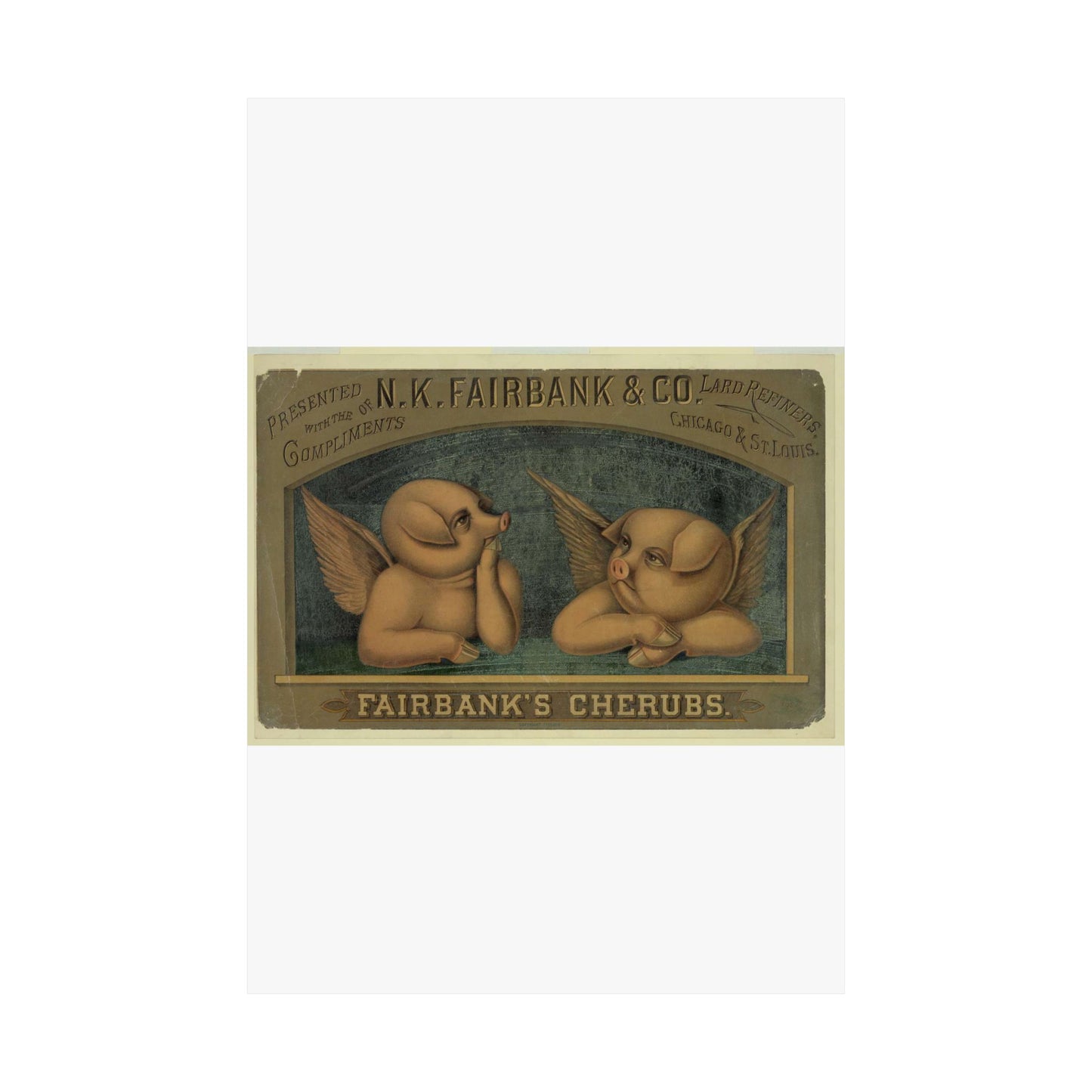 Fairbank's cherubs--Presented with the compliments of N.K. Fairbank & Co., lard refiners, Chicago & St. Louis High Quality Matte Wall Art Poster for Home, Office, Classroom