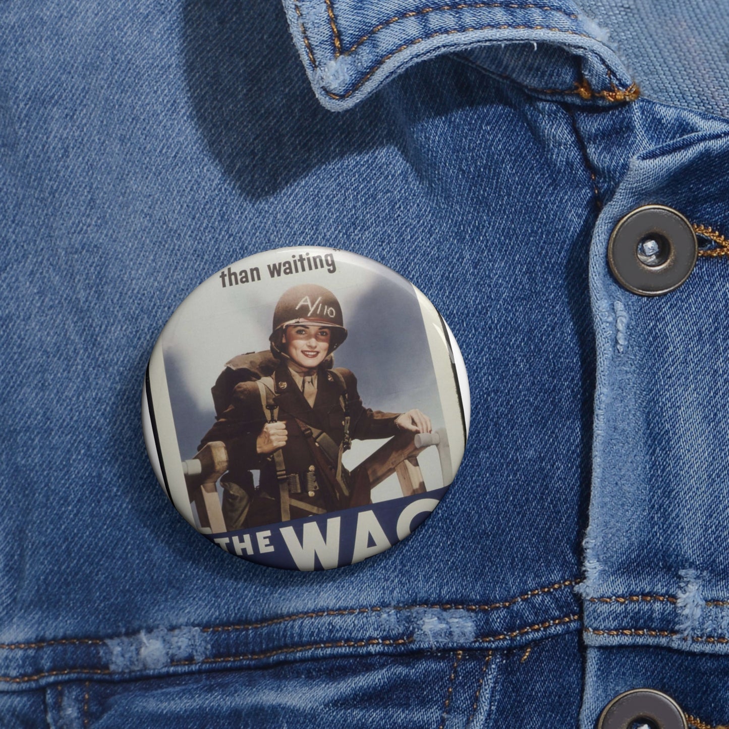 "I'd Rather Be With Them - Than Waiting" - NARA - 513677 Pin Buttons with Crisp Design