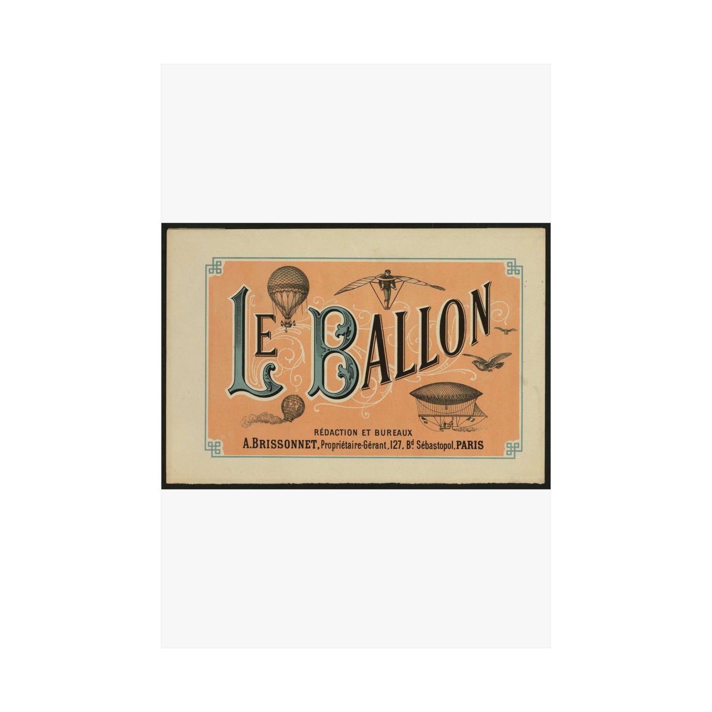 Le ballon rédaction et bureaux A. Brissonnet ... Paris. High Quality Matte Wall Art Poster for Home, Office, Classroom