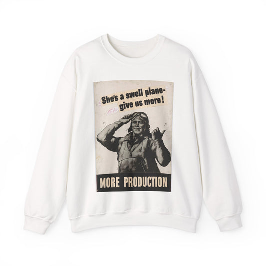 She's a swell plane - give us more!  MORE PRODUCTION [Riggs] White Heavy Blend Adult Crew Neck SweatShirt