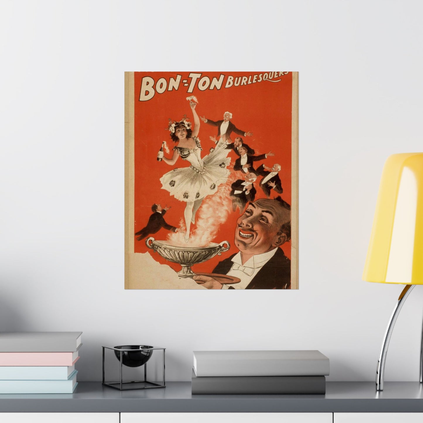 Bon Ton Burlesquers 365 days ahead of them all. High Quality Matte Wall Art Poster for Home, Office, Classroom