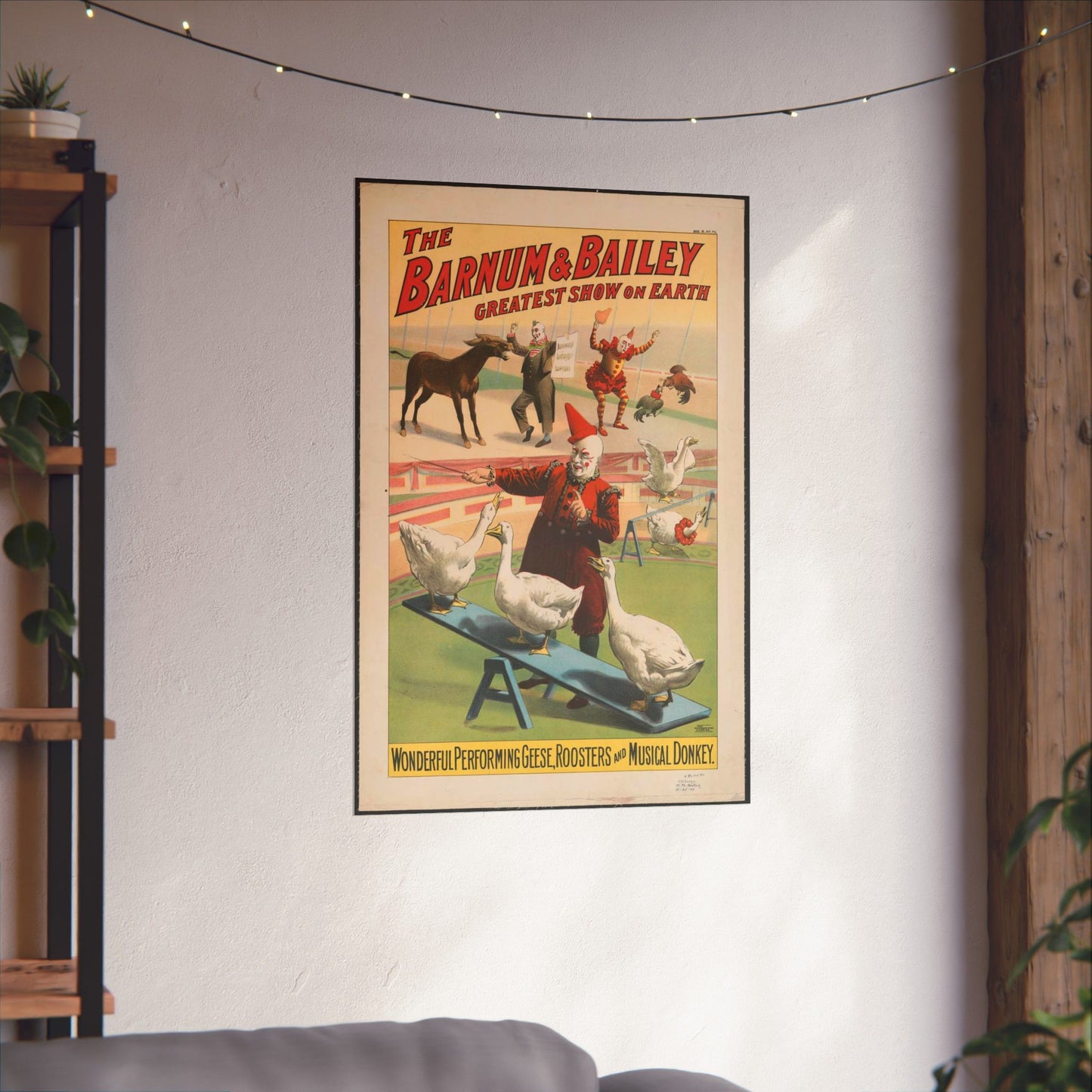 The Barnum & Bailey greatest show on earth. Wonderful performing geese, roosters and musical donkey / Strobridge Litho. Co., Cincinnati & New York. High Quality Matte Wall Art Poster for Home, Office, Classroom