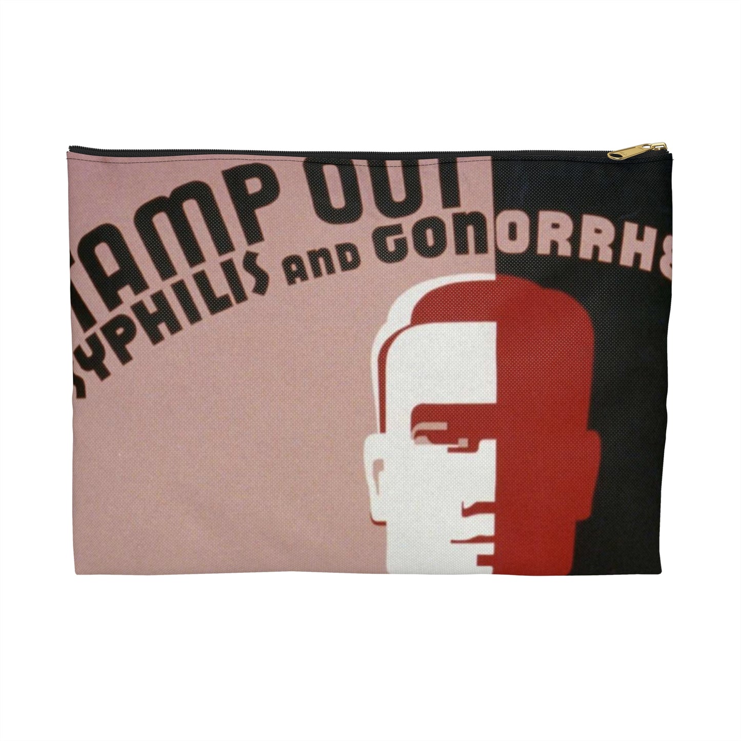 Stamp out syphilis and gonorrhea Have you had your blood test and examination : Go to your doctor or Dept. of Health. Large Organizer Pouch with Black Zipper