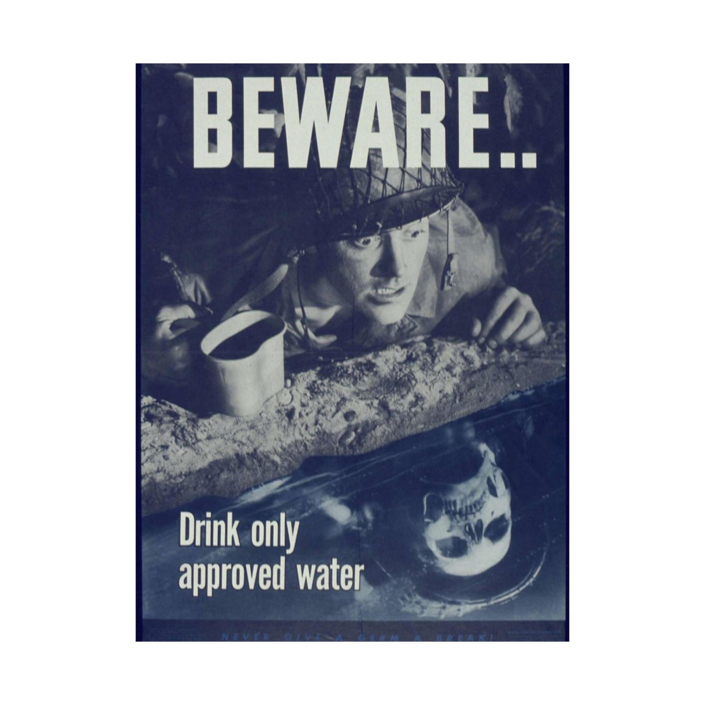 "Beware, drink only approved water." - NARA - 513965 High Quality Matte Wall Art Poster for Home, Office, Classroom