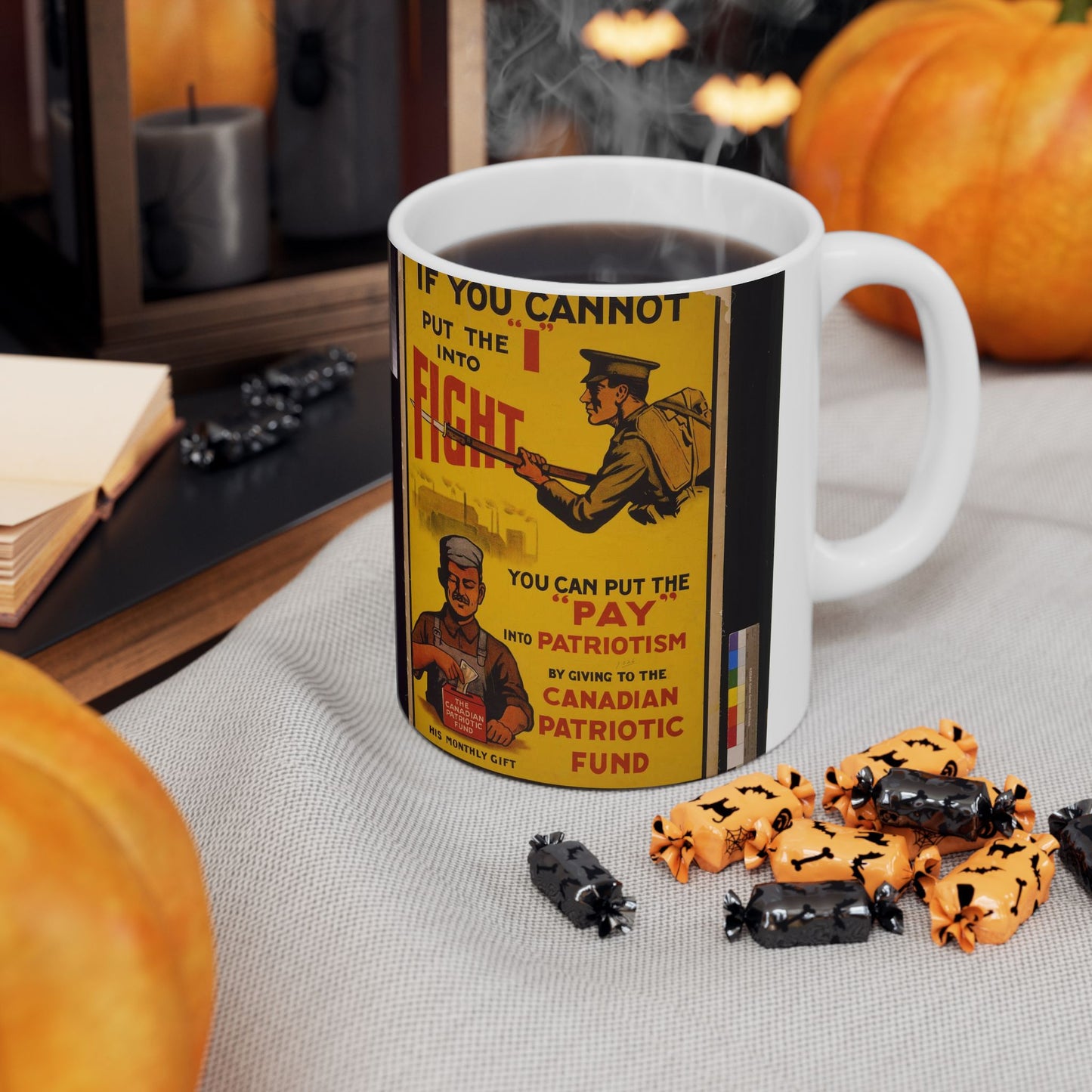 If you cannot put the "I" into fight, you can put the "pay' into patriotism by giving to the Canadian Patriotic Fund / Howell Lith. Co., Ltd., Hamilton, Can. Beautiful Novelty Ceramic Coffee Mug 11oz