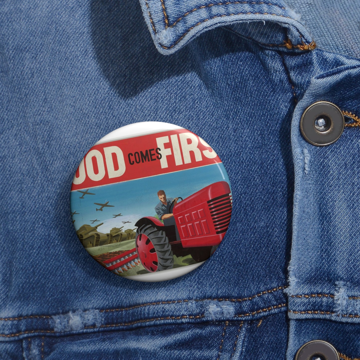 FOOD Comes FIRST - Public domain propaganda poster Pin Buttons with Crisp Design