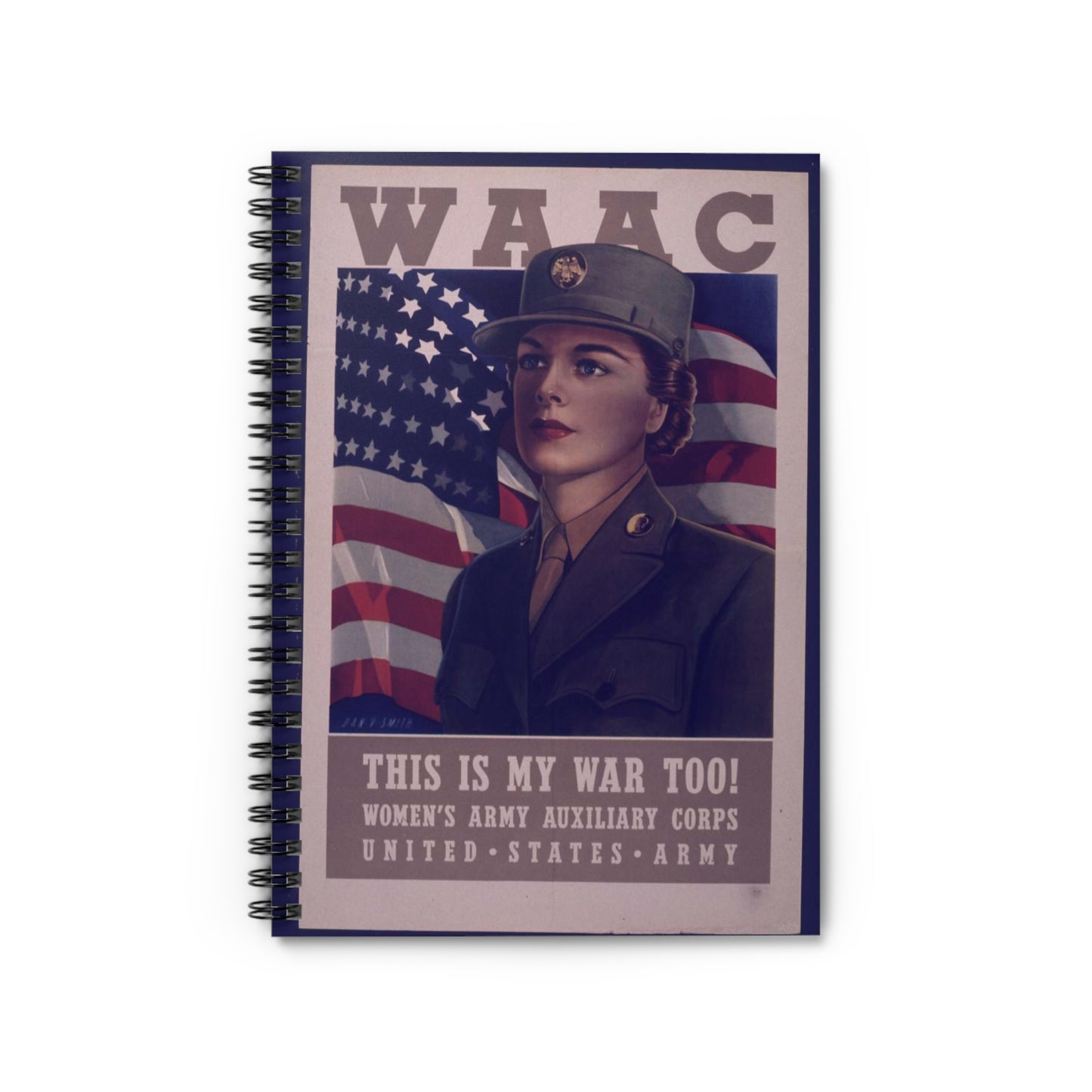 WAAC. THIS IS MY WAR TOO^ - NARA - 515724 Spiral Bound Ruled Notebook with Printed Cover