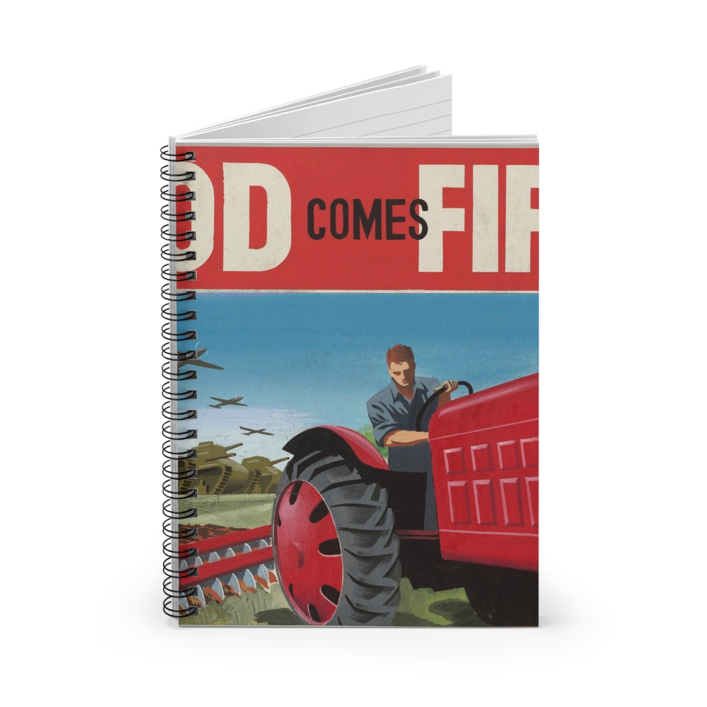 FOOD Comes FIRST - Public domain propaganda poster Spiral Bound Ruled Notebook with Printed Cover