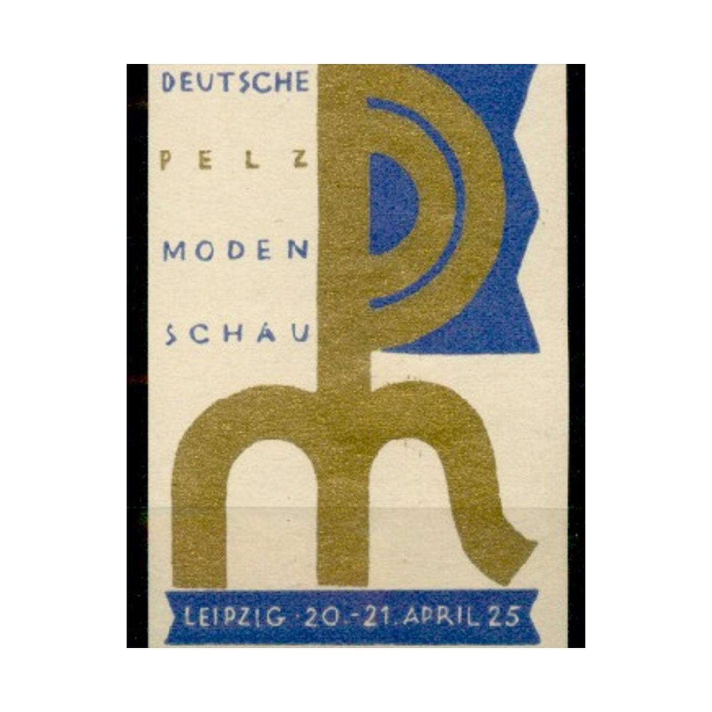 Deutsche Pelzmodenschau Leipzig 20.-21. April 1925, Reklamemarke High Quality Matte Wall Art Poster for Home, Office, Classroom