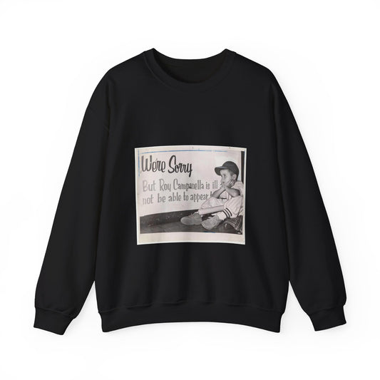 "We're sorry, but Roy Campanella is ill a[nd ...] not be able to appear [...] / World Telegram & Sun photo by Roger Higgins. Black Heavy Blend Adult Crew Neck SweatShirt