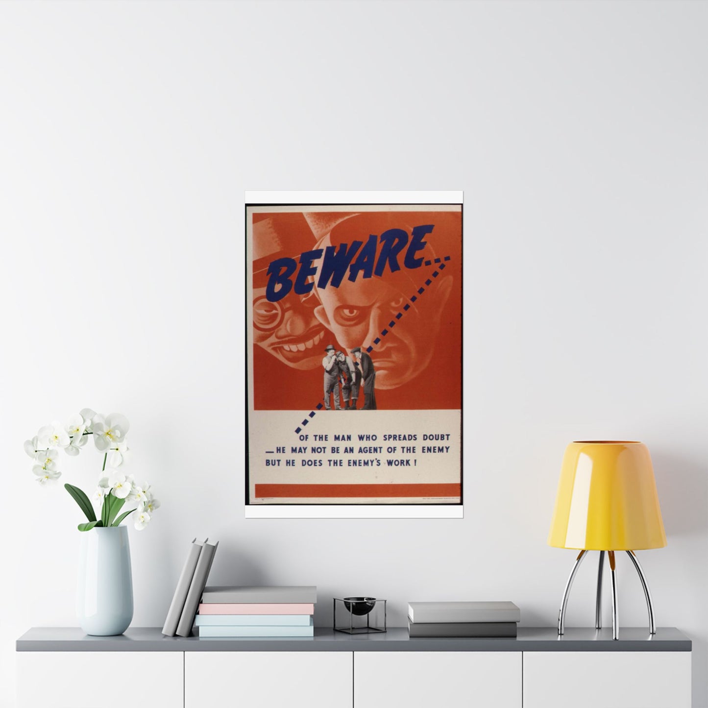 Beware of the man who spreads doubt. He may not be an agent of the enemy but he does the enemy's work^ - NARA - 535225 High Quality Matte Wall Art Poster for Home, Office, Classroom