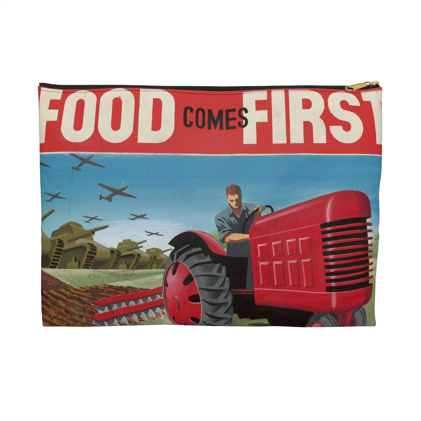 FOOD Comes FIRST - Public domain propaganda poster Large Organizer Pouch with Black Zipper