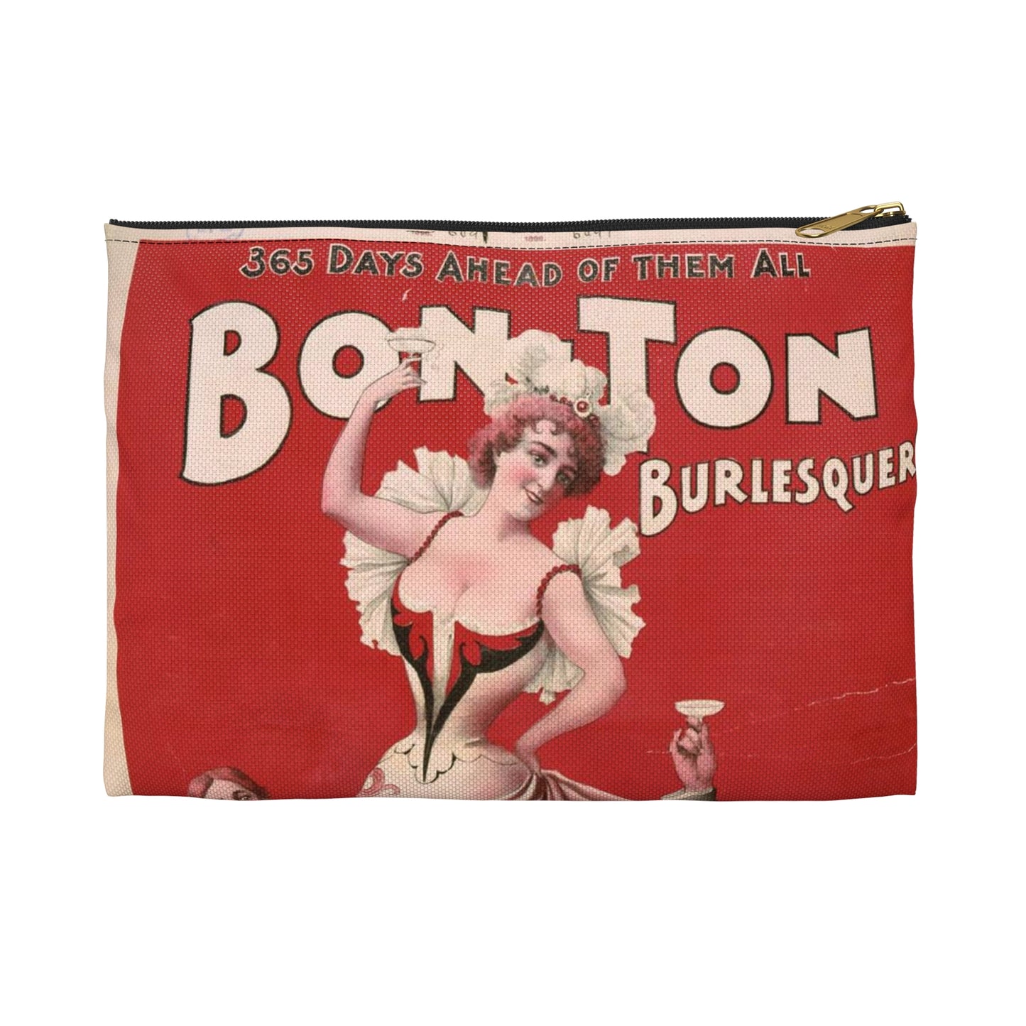 Bon Ton Burlesquers 365 days ahead of them all. Large Organizer Pouch with Black Zipper