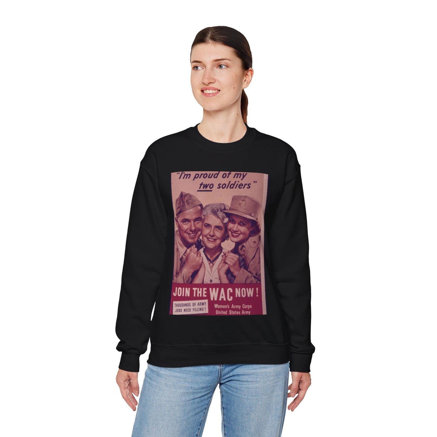 "I'm Proud of My Two Soldiers." Join the WAC Now^ - NARA - 514608 Black Heavy Blend Adult Crew Neck SweatShirt