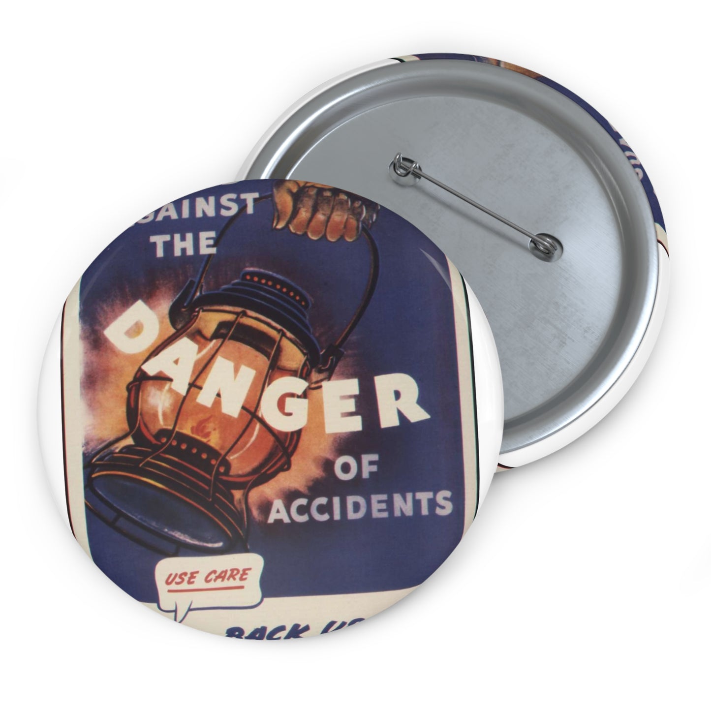 Guard against the danger of accidents. Back up our battleskies^ - NARA - 535358 Pin Buttons with Crisp Design