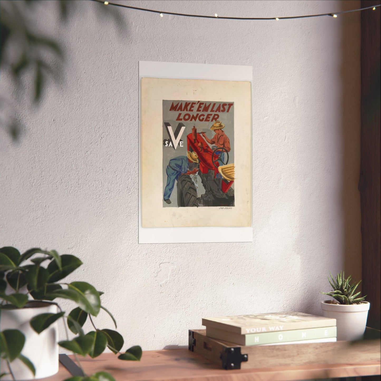 Make'em Last Longer -  Save [Joe Jones] High Quality Matte Wall Art Poster for Home, Office, Classroom
