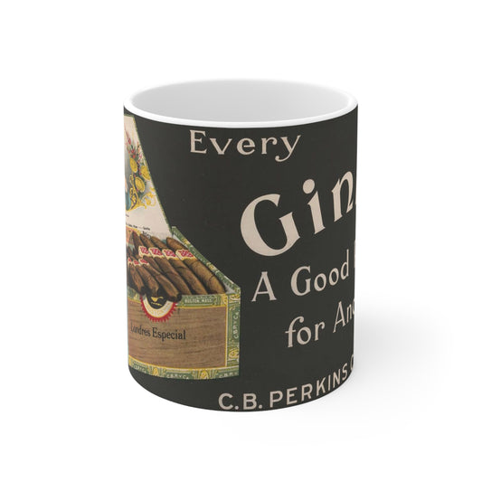 Every Ginita cigar a good reason for another, C.B. Perkins Co., Boston Beautiful Novelty Ceramic Coffee Mug 11oz