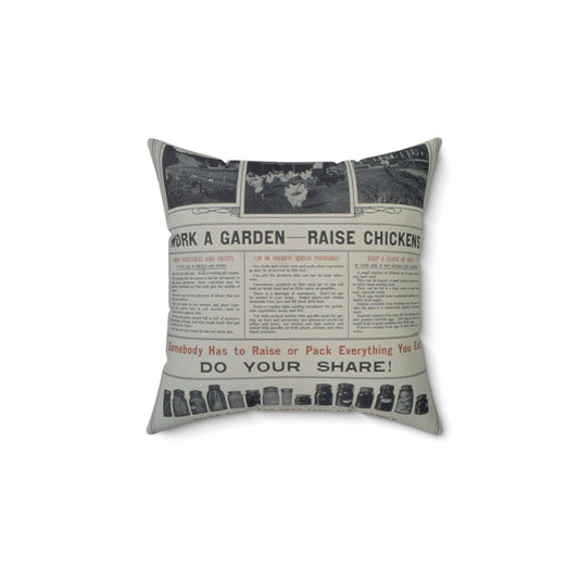 "Help Feed Yourself. Make back yards and vacant lots productive. Work a garden- Raise children... Somebody has to... - NARA - 512681 Decorative Accent Square Pillow