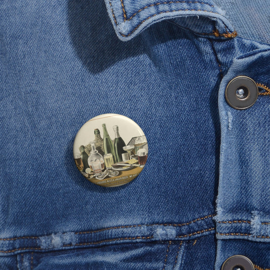 The best wines, liquors, ales & lager beer, we are selling here Pin Buttons with Crisp Design