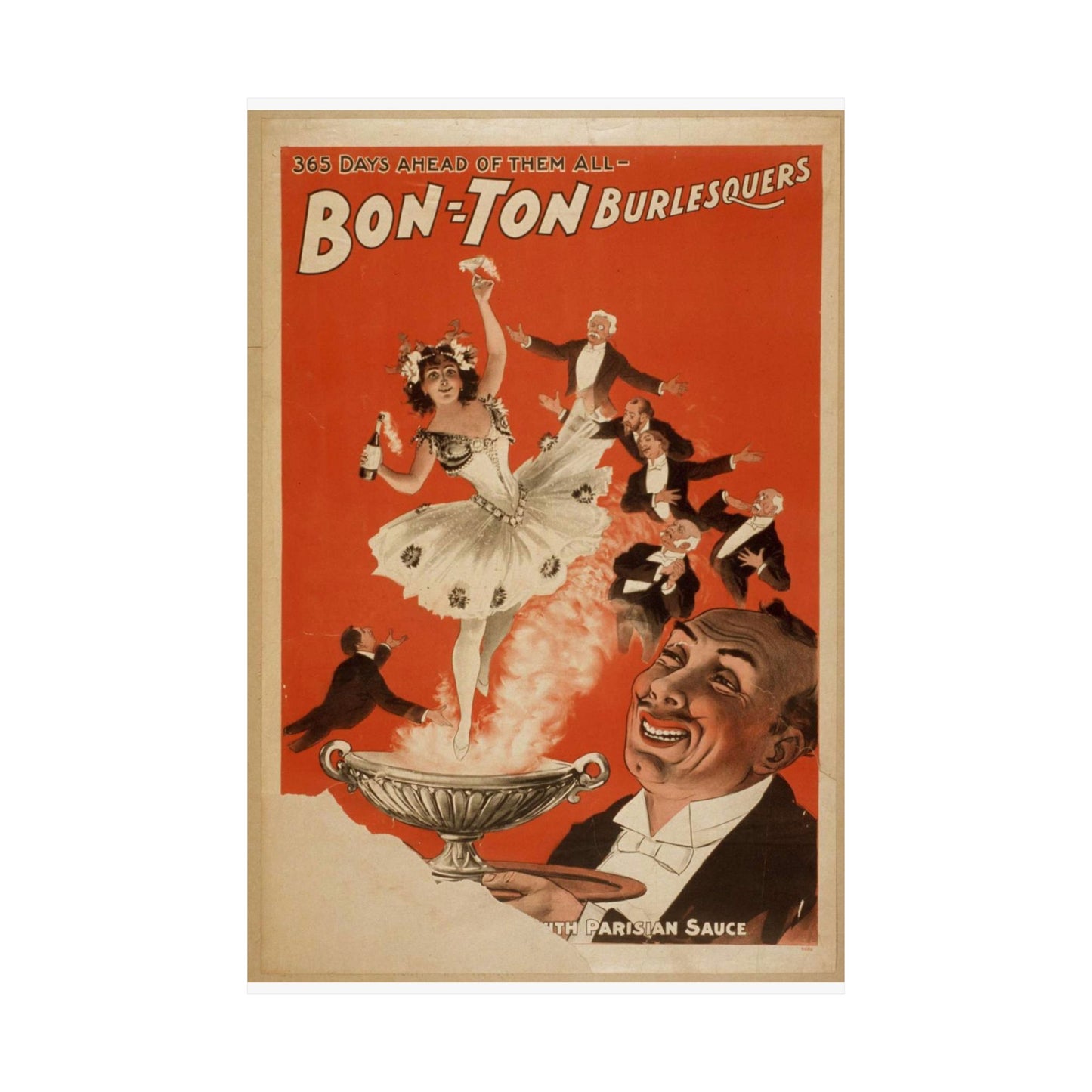 Bon Ton Burlesquers 365 days ahead of them all. High Quality Matte Wall Art Poster for Home, Office, Classroom