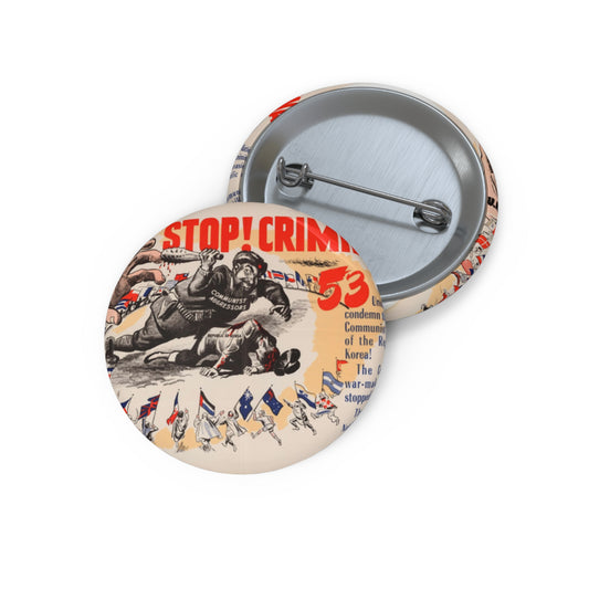 Stop Criminal!, Cold War American Propaganda poster Pin Buttons with Crisp Design