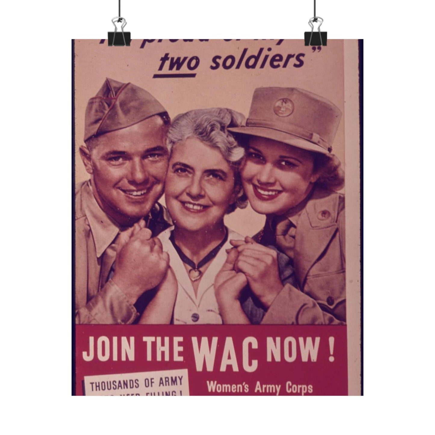 "I'm Proud of My Two Soldiers." Join the WAC Now^ - NARA - 514608 High Quality Matte Wall Art Poster for Home, Office, Classroom