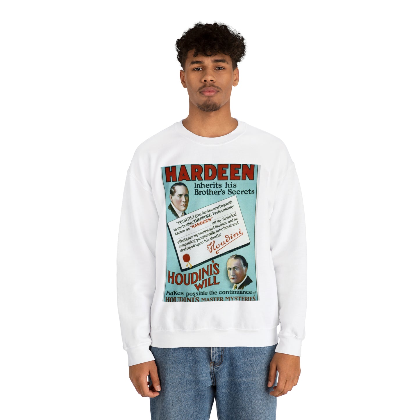 Hardeen inherits his brother's secrets Houdini's will makes possible the continuance of Houdini's master mysteries. White Heavy Blend Adult Crew Neck SweatShirt