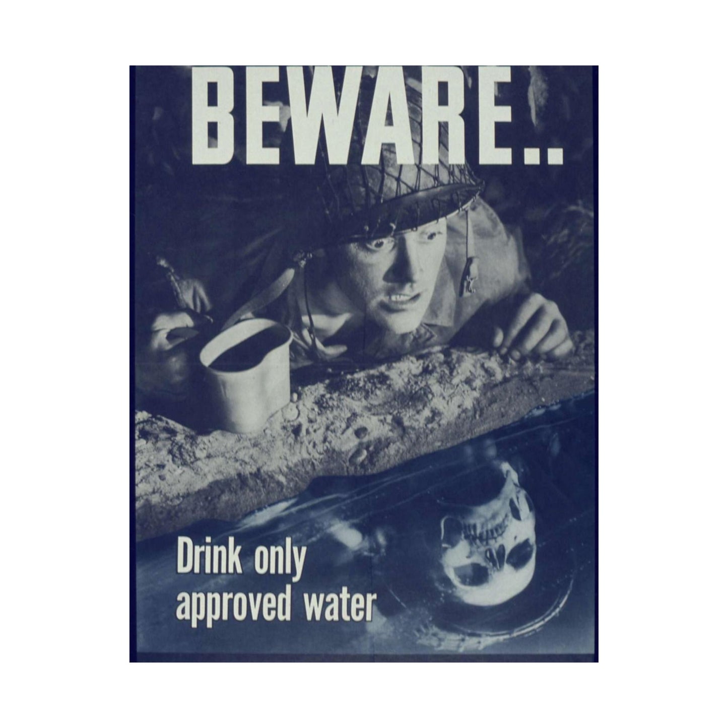 "Beware, drink only approved water." - NARA - 513965 High Quality Matte Wall Art Poster for Home, Office, Classroom