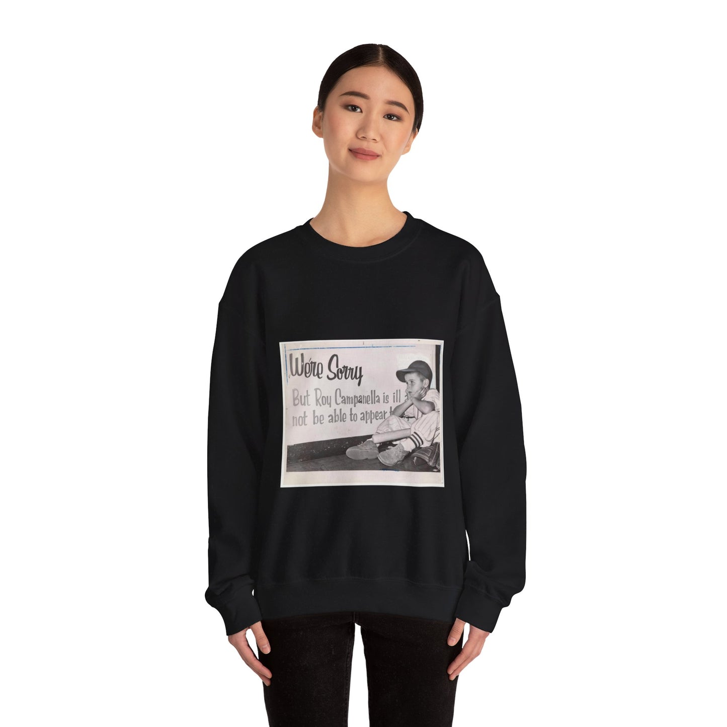 "We're sorry, but Roy Campanella is ill a[nd ...] not be able to appear [...] / World Telegram & Sun photo by Roger Higgins. Black Heavy Blend Adult Crew Neck SweatShirt