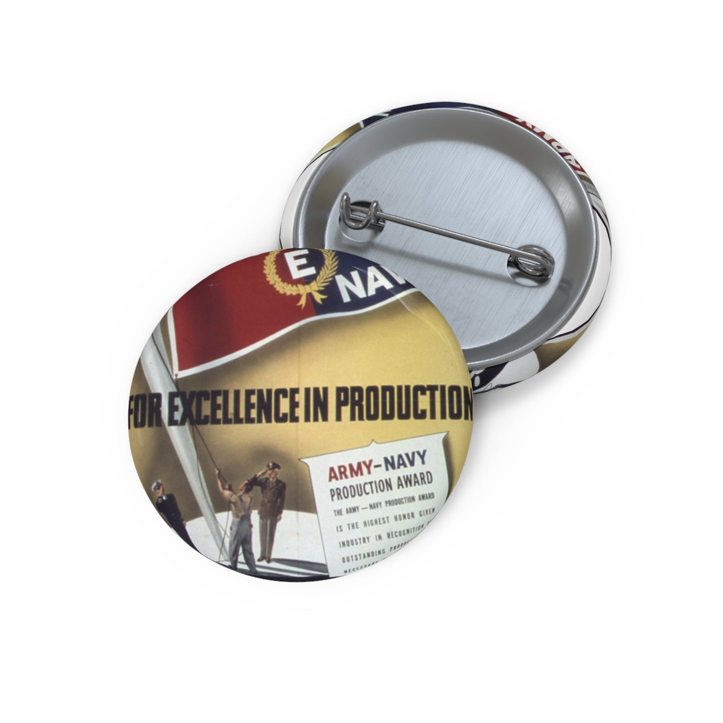 "For Excellence in producton, Army Navy "E" - NARA - 514282 Pin Buttons with Crisp Design