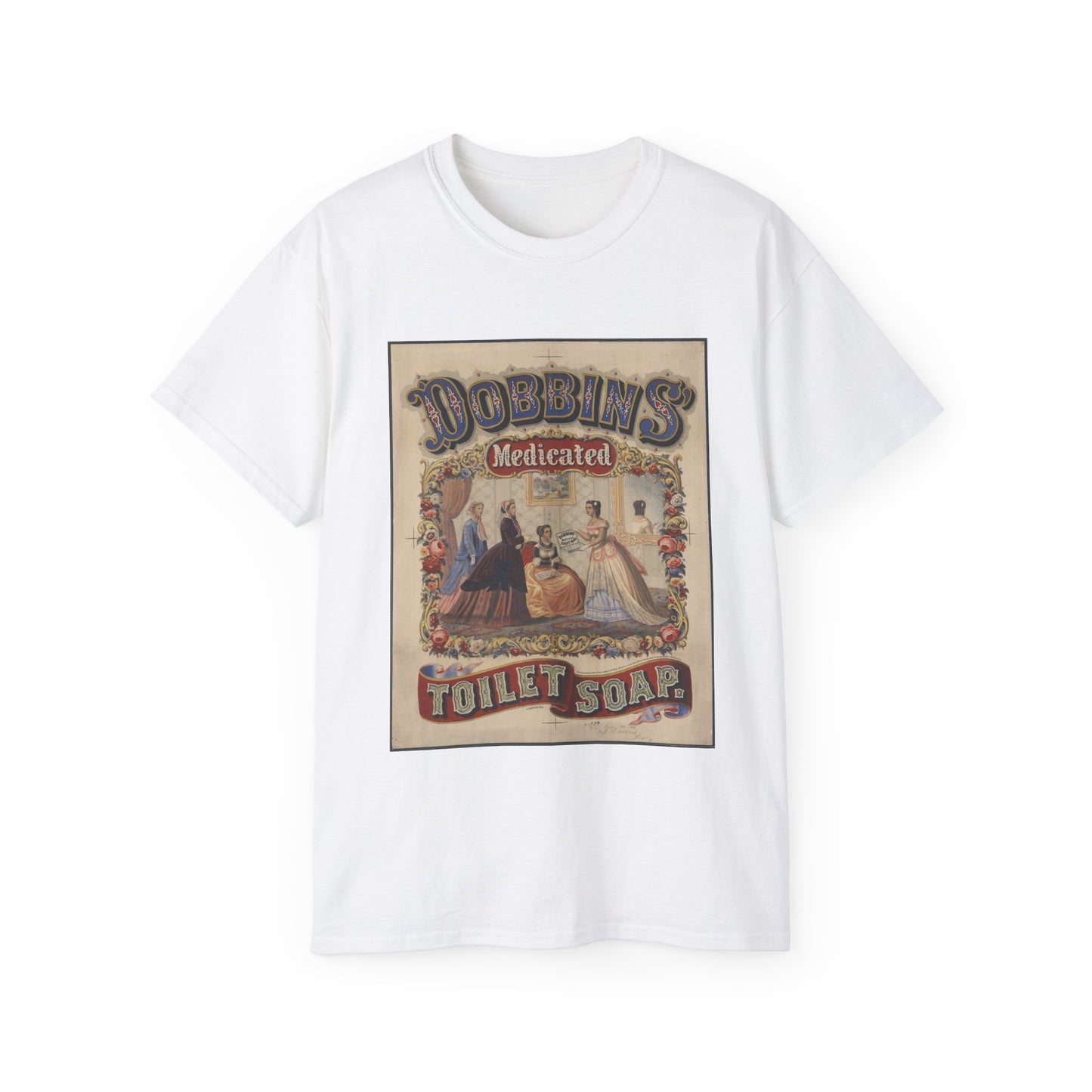 Dobbins' medicated toilet soap / LW ; J. Haehnlen, Philadelphia. White T-Shirt Gildan 2000 Cotton Unisex