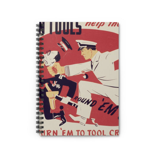 Broken tools help the enemy. Return `em to tool crib - NARA - 535015 Spiral Bound Ruled Notebook with Printed Cover