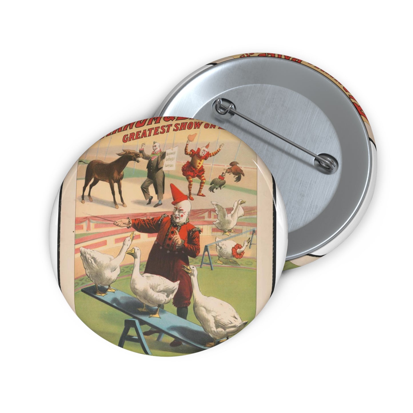 The Barnum & Bailey greatest show on earth. Wonderful performing geese, roosters and musical donkey / Strobridge Litho. Co., Cincinnati & New York. Pin Buttons with Crisp Design