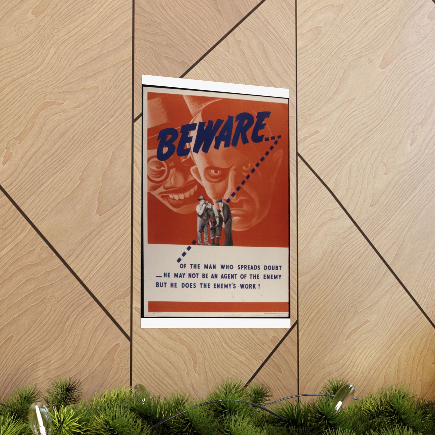 Beware of the man who spreads doubt. He may not be an agent of the enemy but he does the enemy's work^ - NARA - 535225 High Quality Matte Wall Art Poster for Home, Office, Classroom