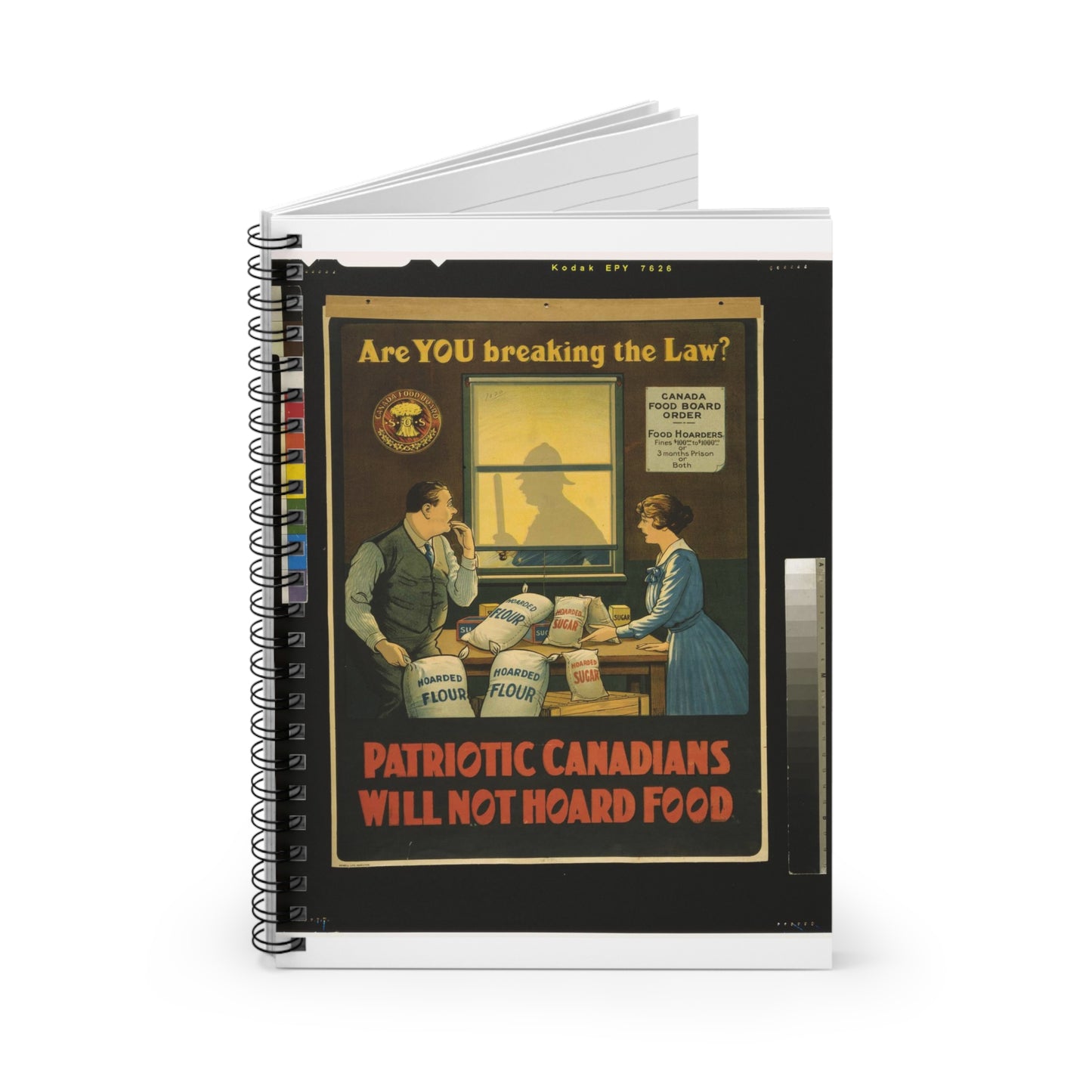 Are you breaking the law? Patriotic Canadians will not hoard food Spiral Bound Ruled Notebook with Printed Cover